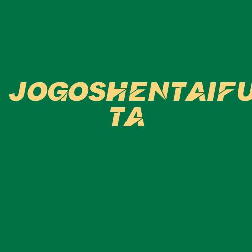 Logo da JOGOSHENTAIFUTA